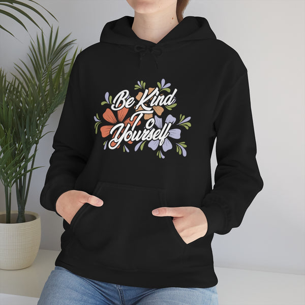 Be kind to yourself-Hoodie