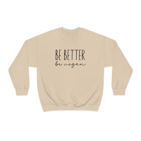Be better be vegan-Sweatshirt